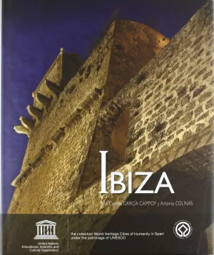 IBIZA, CIUDAD PATRIMONIO DE LA HUMANIDAD DE ESPAÑA