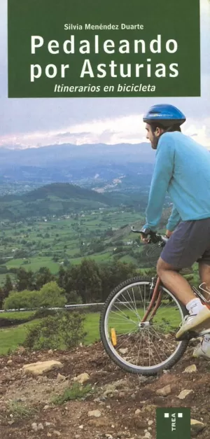 PEDALEANDO POR ASTURIAS. ITINERARIOS EN BICICLETA