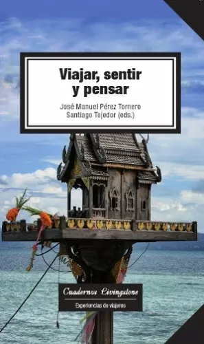 VIAJAR, SENTIR Y PENSAR