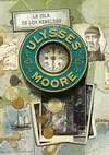 LA ISLA DE LOS REBELDES (SERIE ULYSSES MOORE 16)