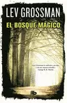 EL BOSQUE MÁGICO (TRILOGÍA LOS MAGOS 2)