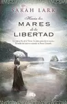 HACIA LOS MARES DE LA LIBERTAD (TRILOGÍA DEL ÁRBOL KAURI 1)