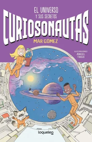CURIOSONAUTAS 2 - EL UNIVERSO Y SUS SECRETOS 8+