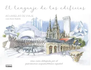 EL LENGUAJE DE LOS EDIFICIOS. ACUARELAS DE VIAJE
