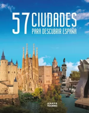 57 CIUDADES PARA DESCUBRIR  ESPAÑA