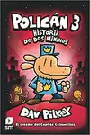 POLICÁN 3: HISTORIA DE DOS MININOS