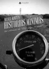 HISTORIAS MÍNIMAS: LAS CRÓNICAS DE ?HOY SALGO EN MOTO?