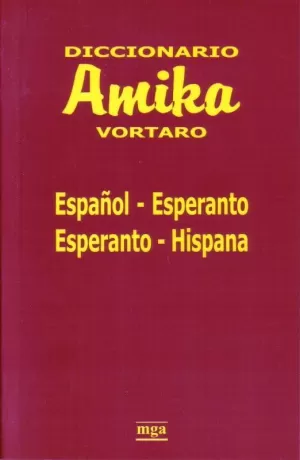 AMIKA VORTARO (ESPAÑOL-ESPERANTO - ESPAÑOL)