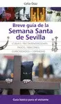BREVE GUÍA DE LA SEMANA SANTA DE SEVILLA