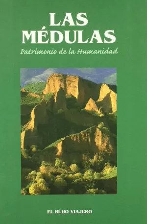 LAS MÉDULAS PATRIMONIO DE LA HUMANIDAD