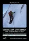 CORDILLERA CANTÁBRICA. ESCALADAS SELECTAS EN HIELO Y NIEVE.