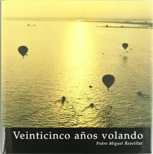 VEINTICINCO AÑOS VOLANDO