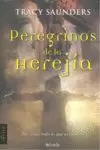 PEREGRINOS DE LA HEREJÍA