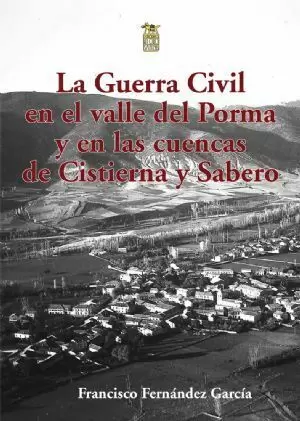 LA GUERRA CIVIL EN EL VALLE DEL PORMA Y EN LAS CUENCAS DE CISTIERNA Y SABERO