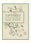LONDRES EN LAS NOVELAS DE JANE AUSTEN