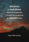 MITOLOXÍA Y SIMBOLISMU ALREDOR DE LA ÑATURALEZA Y L ARQUITECTURA TRADICIONAL DE