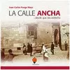 CALLE ANCHA, LA...DESDE QUE ERA ESTRECHA