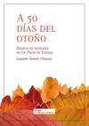 A 50 DÍAS DEL OTOÑO