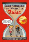 CÓMO TRIUNFAR EN INTERNET EN 7 DÍAS