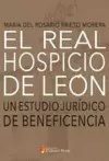 REAL HOSPICIO DE LEON, EL. UN ESTUDIO JURÍDICO DE BENEFICENCIA