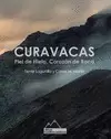 CURAVACAS. PIEL DE HIELO, CORAZÓN DE ROCA