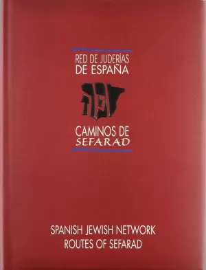 RED DE JUDERÍAS DE ESPAÑA. CAMINOS SEFARAD