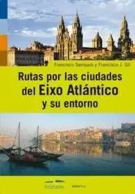 RUTAS POR LAS CIUDADES DEL EIXO ATLÁNTICO Y SUS ALREDEDORES