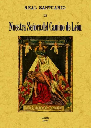 REAL SANTUARIO DE NUESTRA SEÑORA DEL CAMINO DE LEÓN