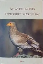 ATLAS DE LAS AVES REPRODUCTORAS DE LEÓN