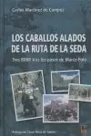 LOS CABALLOS ALADOS DE LA RUTA DE LA SEDA