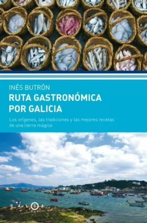 RUTA GASTRONÓMICA POR GALICIA