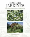 CÓMO LEER JARDINES