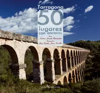 TARRAGONA. 50 LUGARES CON ENCANTO