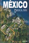 MEXICO DESDE EL AIRE.RECT.BOOK        LU