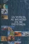 VUELTA AL MUNDO EN 80 DESTINOS