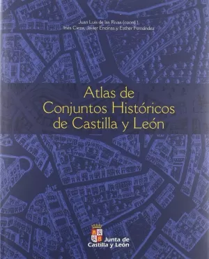 ATLAS DE CONJUNTOS HISTORICOS DE CASTILLA Y LEON