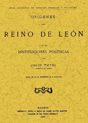 ORÍGENES DEL REINO DE LEÓN Y DE SUS INSTITUCIONES POLÍTICAS