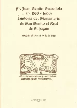 HISTORIA DEL MONASTERIO DE SAN BENITO EL REAL DE SAHAGÚN