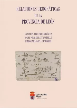 RELACIONES GEOGRÁFICAS DE LA PROVINCIA DE LEÓN