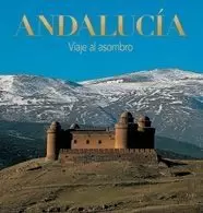 ANDALUCÍA. VIAJE AL ASOMBRO