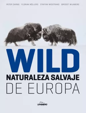 WILD. NATURALEZA SALVAJE DE EUROPA