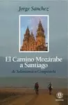 EL CAMINO MOZÁRABE A SANTIAGO