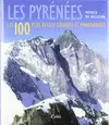 LOS PIRINEOS. LAS 100 MEJORES ASCENSIONES Y EXCURSIONES