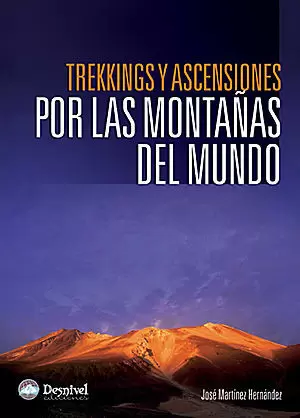 TREKKINGS Y ASCENSIONES POR LAS MONTAÑAS DEL MUNDO