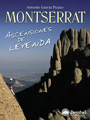 MONTSERRAT. ASCENSIONES DE LEYENDA