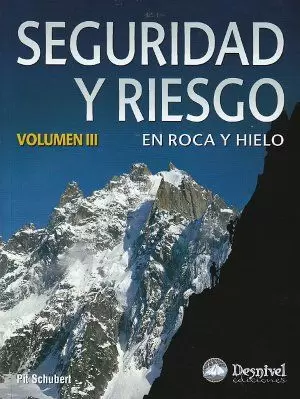 SEGURIDAD Y RIESGO EN ROCA Y HIELO III