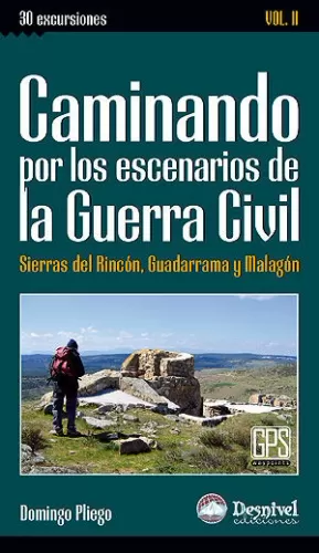 CAMINANDO POR LOS ESCENARIOS DE LA GUERRA CIVIL, 2ª PARTE