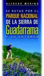 50 RUTAS POR EL PARQUE NACIONAL DE LA SIERRA DE GUADARRAMA Y SU ENTORNO