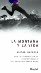 MONTAÑA Y LA VIDA, LA