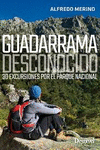 GUADARRAMA DESCONOCIDO.30 EXCURSIONES POR EL PARQUE NAC